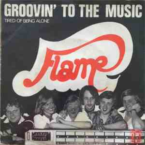 Flame  - Groovin' To The Music mp3 album