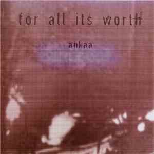 For All Its Worth - Ankaa mp3 album