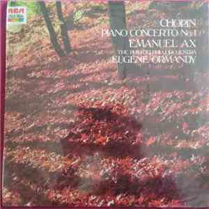 Frédéric Chopin, Emanuel Ax, Eugene Ormandy, The Philadelphia Orchestra - Chopin: Piano Concerto No. 1 In E Minor, Op. 11 mp3 album