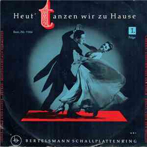 Friedrich Schröder Und Sein Orchester - Heut' Tanzen Wir Zu Hause mp3 album