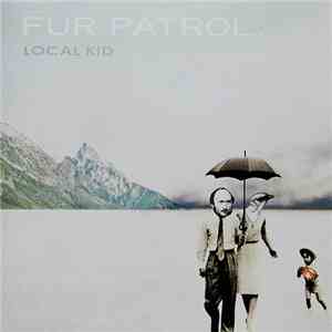 Fur Patrol - Local Kid mp3 album