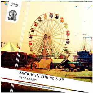 Gene Farris - Jackin In The 80's EP mp3 album