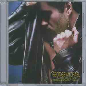 George Michael - I Want Your Sex (Freemasons Club Mix) mp3 album