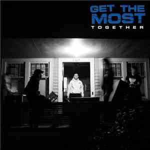 Get The Most - Together mp3 album