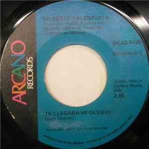 Gilberto Valenzuela - Te Llegara Mi Olvido mp3 album