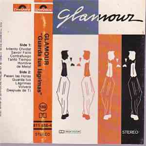 Glamour  - Guarda Tus Lagrimas mp3 album