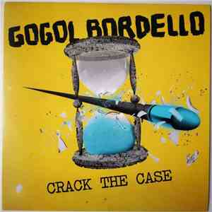 Gogol Bordello - Crack The Case mp3 album