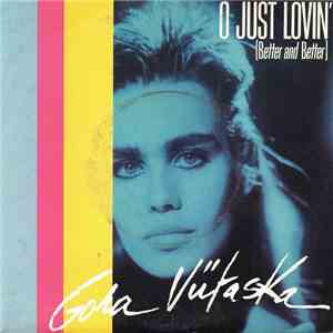 Gora Vütaska - O Just Lovin' (Better And Better) mp3 album