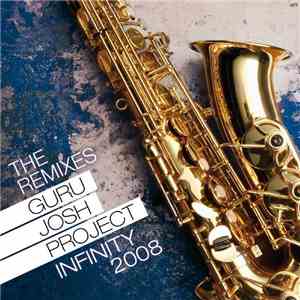 Guru Josh Project - Infinity 2008 (The Remixes) mp3 album
