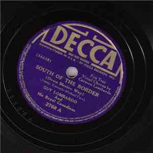 Guy Lombardo And His Royal Canadians - South Of The Border (Down Mexico Way) / Old Mill Wheel mp3 album