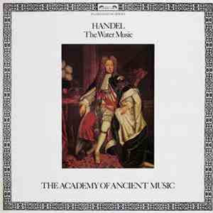 Handel, The Academy Of Ancient Music - The Water Music mp3 album