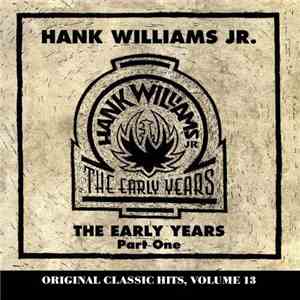 Hank Williams Jr. - The Early Years, Part One mp3 album