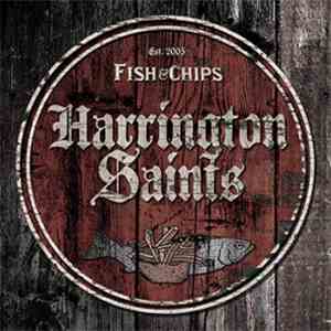Harrington Saints - Fish & Chips mp3 album