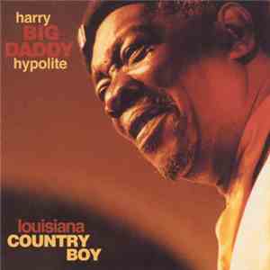 Harry Hypolite - Louisiana Country Boy mp3 album