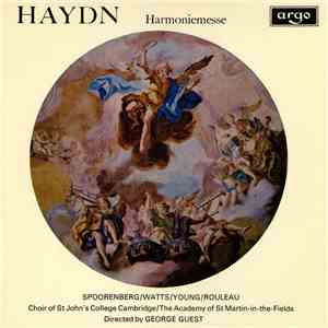 Haydn / Spoorenberg / Watts / Young / Rouleau / Choir Of St. John's College Cambridge / The Academy Of St. Martin-in-the-Fields Directed By George Guest  - Harmoniemesse mp3 album
