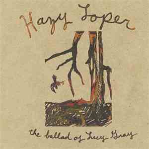 Hazy Loper - The Ballad Of Lucy Gray mp3 album