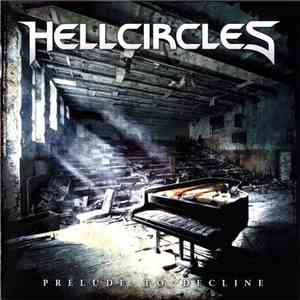 Hellcircles - Prelude To Decline mp3 album