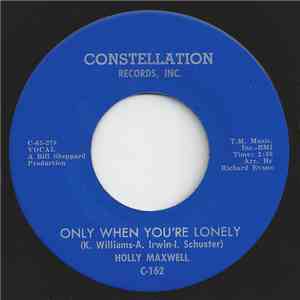 Holly Maxwell - Only When You're Lonely / Let Him Go For Himself mp3 album
