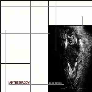 Iamtheshadow - All our demons mp3 album