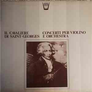 Il Cavaliere Di Saint-Georges, Jean-Jacques Kantorow, Orchestra Da Camera Bernard Thomas - Concerti Per Violino E Orchestra mp3 album