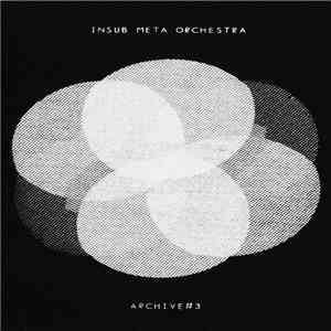 Insub Meta Orchestra - Archive#3 mp3 album