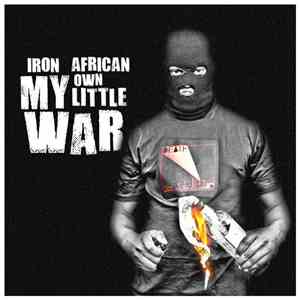 Iron African - My Own Little War mp3 album