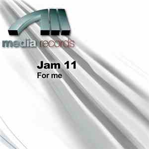 Jam 11 - For Me mp3 album