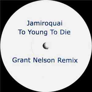 Jamiroquai / James Ingram - Too Young To Die / Yah Mo (Grant Nelson Remixes) mp3 album