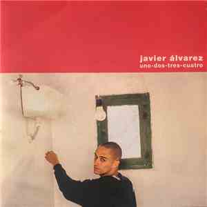 Javier Álvarez - Uno-Dos-Tres-Cuatro mp3 album
