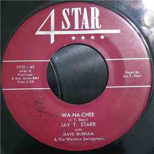 Jay T. Starr With Dave Burnam & The Western Swingsters - Wa-Na-Chee mp3 album