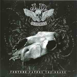 J.D. Overdrive - Fortune Favors The Brave mp3 album