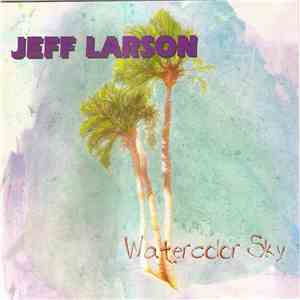 Jeff Larson - Watercolor Sky mp3 album