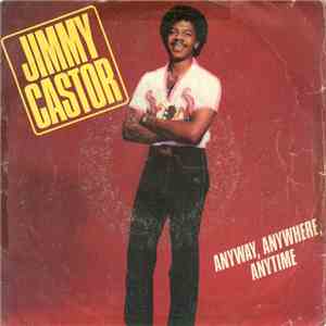 Jimmy Castor - Anyway, Anywhere, Anytime / It's Just Begun mp3 album
