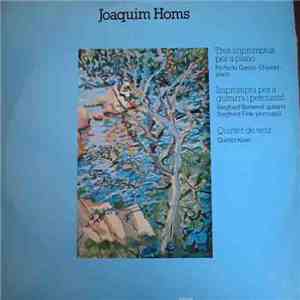 Joaquim Homs - Tres Impromptus Per A Piano / Impromptu Per A Guitarra I Percussió / Quintet De Vent mp3 album