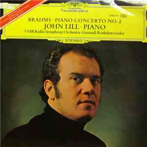 Johannes Brahms, John Lill, USSR Radio Symphony Orchestra - Piano Concerto No. 2 mp3 album