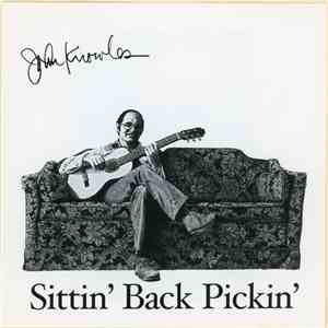 John Knowles - Sittin' Back Pickin' mp3 album