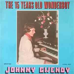 Johnny Gwendy - The 15 Years Old Wonderboy mp3 album
