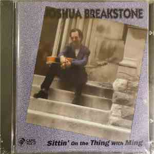 Joshua Breakstone - Sittin' On The Thing With Ming mp3 album