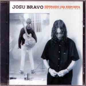 Josu Bravo - Esperando Una Respuesta = Erantzun Baten Zai mp3 album