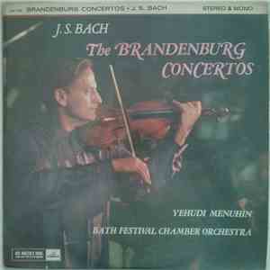 J.S. Bach, Yehudi Menuhin, Bath Festival Chamber Orchestra - The Brandenburg Concertos mp3 album
