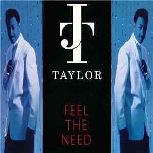 J.T. Taylor - Feel The Need mp3 album