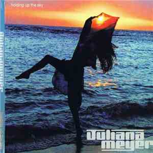 Juliana Meyer - Holding Up The Sky mp3 album