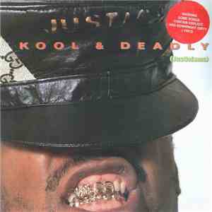 Just-Ice - Kool & Deadly (Justicizms) mp3 album