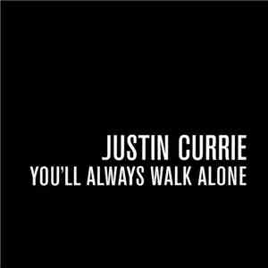Justin Currie - You'll Always Walk Alone mp3 album