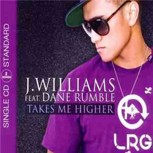 J.Williams feat. Dane Rumble - Takes Me Higher mp3 album