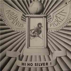 Kajanus Pickett - Hi Ho Silver mp3 album