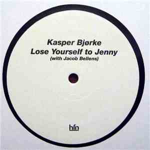 Kasper Bjørke with Jacob Bellens - Lose Yourself To Jenny mp3 album