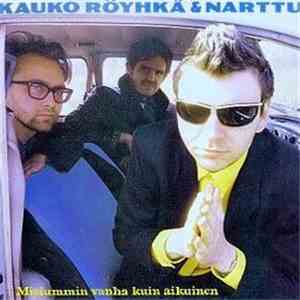 Kauko Röyhkä & Narttu - Mielummin Vanha Kuin Aikuinen / Paha Maa mp3 album