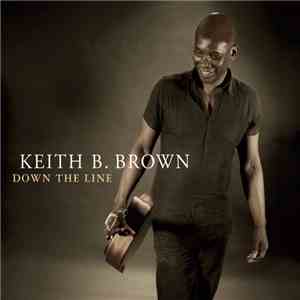 Keith B. Brown - Down The Line mp3 album