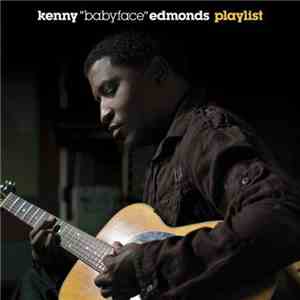 Kenny "Babyface" Edmonds - Playlist mp3 album